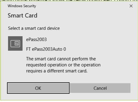 operation requires a different smart card|Windows Security Pop up: Smart card cannot perform requested .